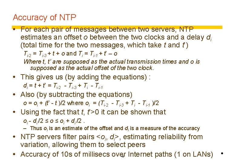 Accuracy of NTP For each pair of messages between two servers, NTP estimates an
