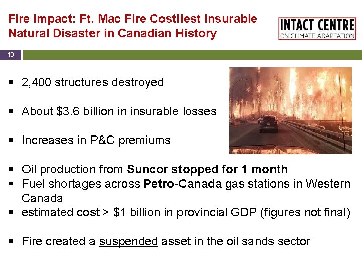 Fire Impact: Ft. Mac Fire Costliest Insurable Natural Disaster in Canadian History 13 §