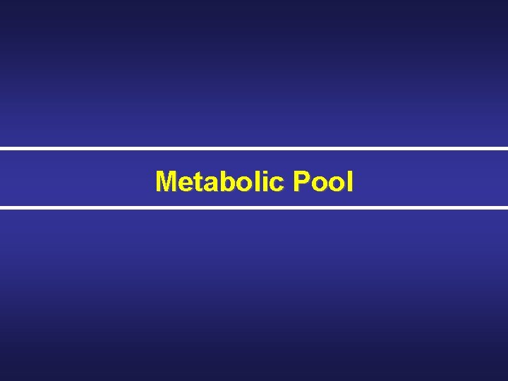 Metabolic Pool 