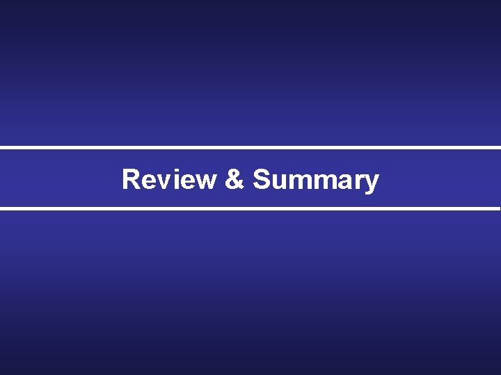 Review & Summary 