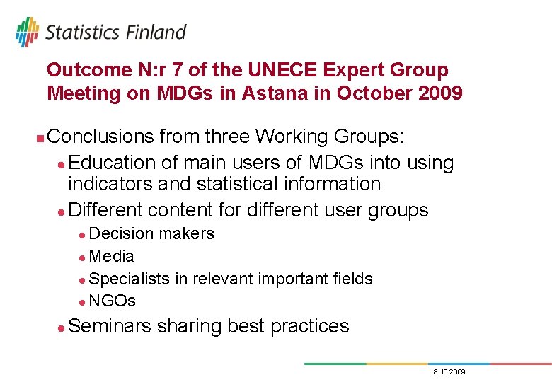 Outcome N: r 7 of the UNECE Expert Group Meeting on MDGs in Astana