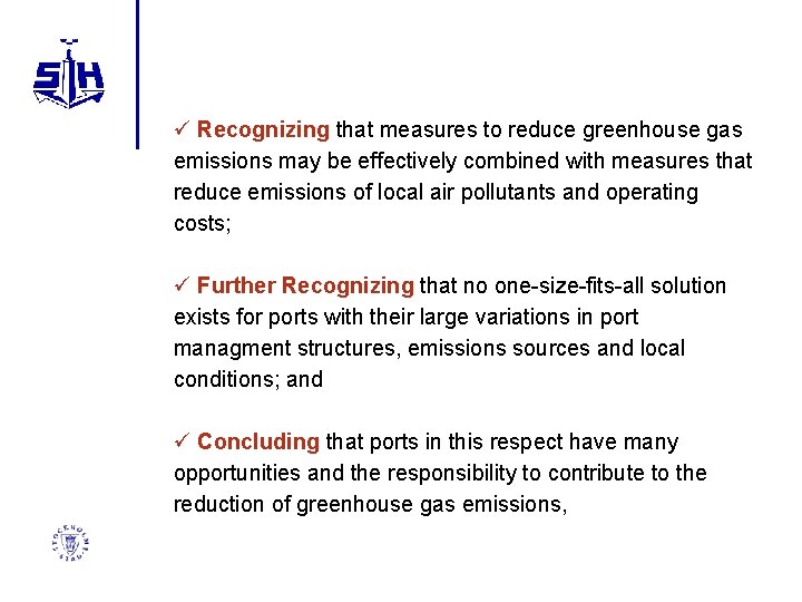 ü Recognizing that measures to reduce greenhouse gas emissions may be effectively combined with