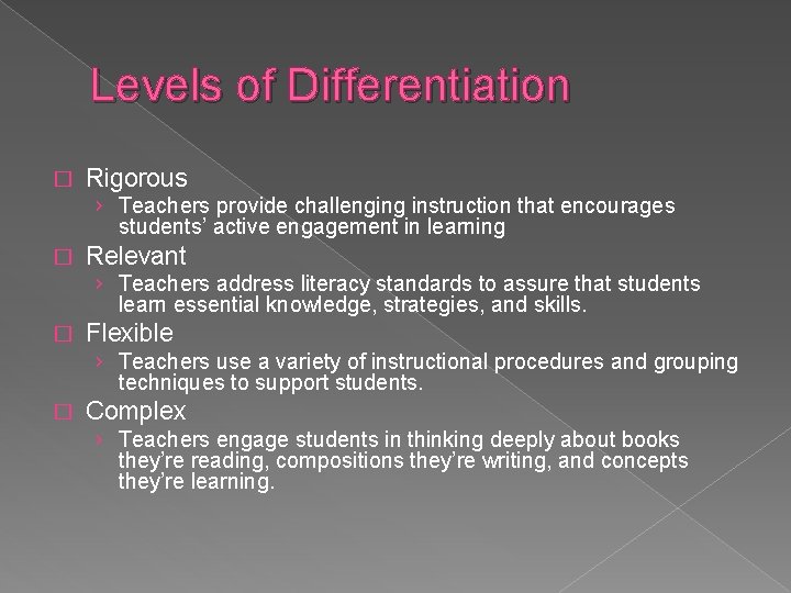 Levels of Differentiation � Rigorous › Teachers provide challenging instruction that encourages students’ active
