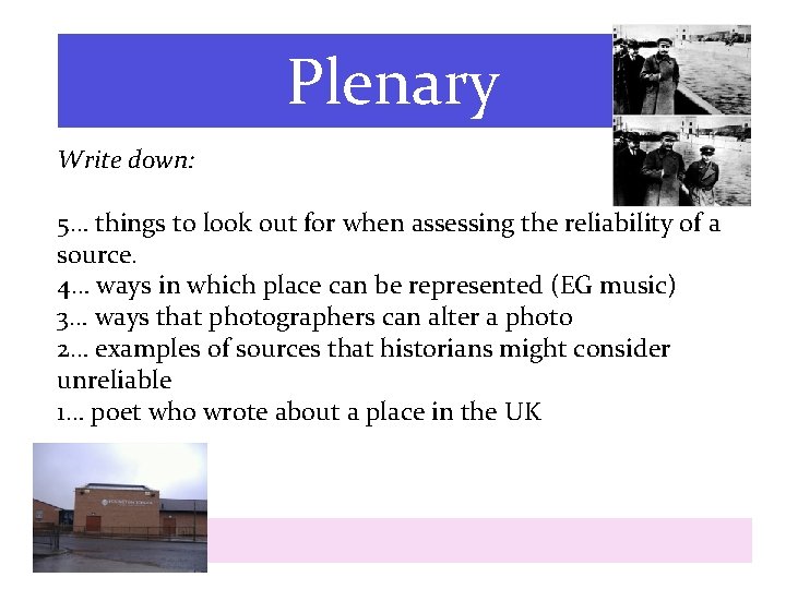 Plenary Write down: 5… things to look out for when assessing the reliability of