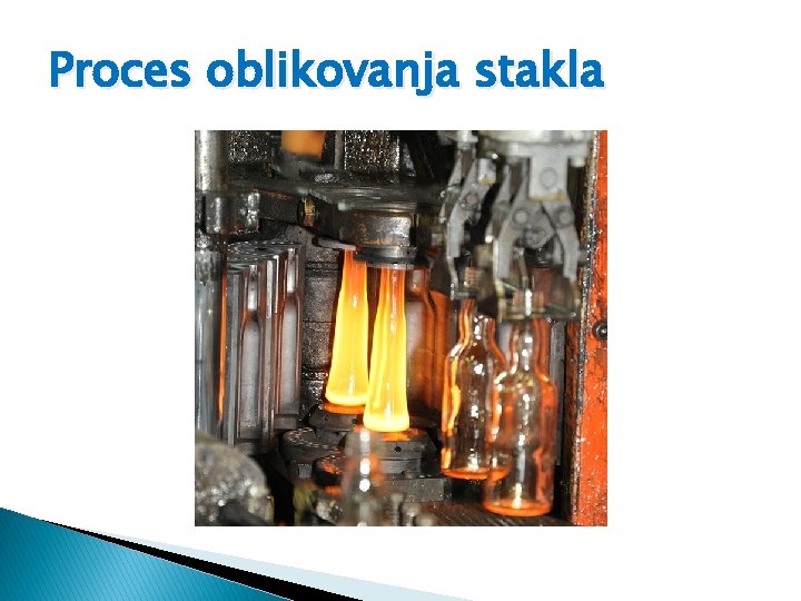 Proces oblikovanja stakla 