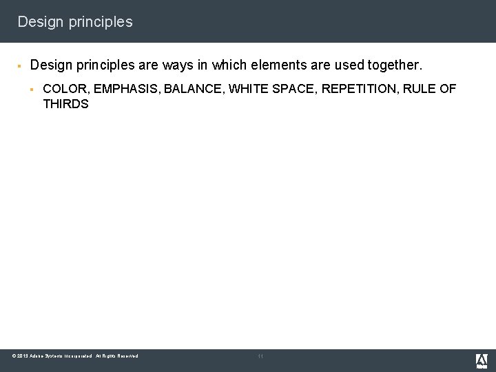 Design principles § Design principles are ways in which elements are used together. §
