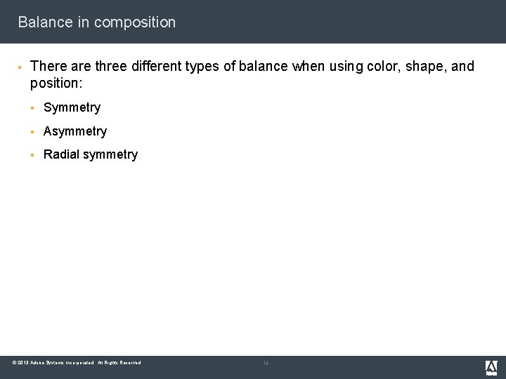 Balance in composition § There are three different types of balance when using color,