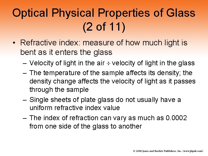 Optical Physical Properties of Glass (2 of 11) • Refractive index: measure of how