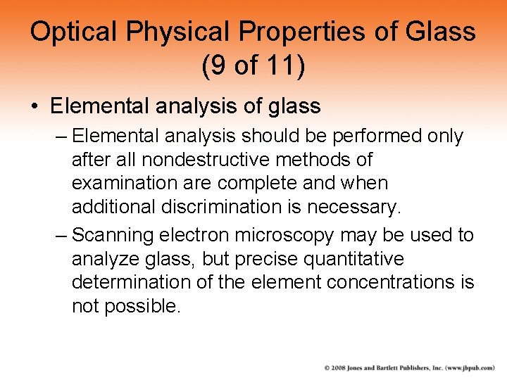 Optical Physical Properties of Glass (9 of 11) • Elemental analysis of glass –