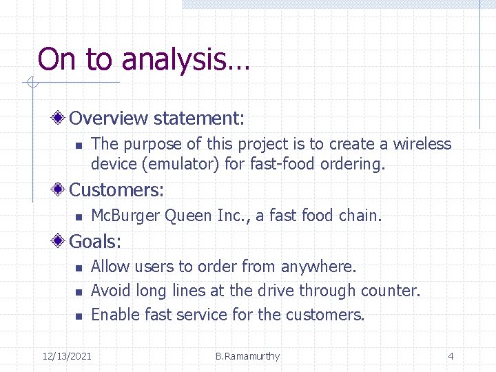 On to analysis… Overview statement: n The purpose of this project is to create