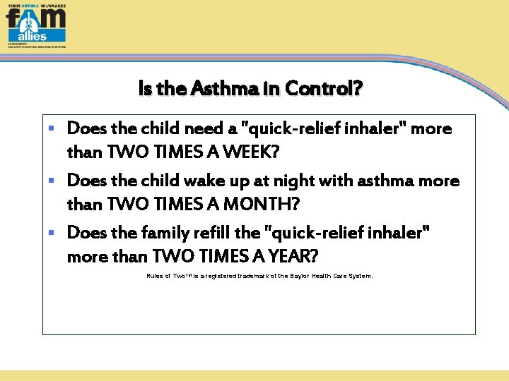 Is the Asthma in Control? Does the child need a "quick-relief inhaler" more than