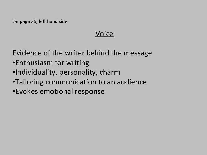 On page 36, left hand side Voice Evidence of the writer behind the message