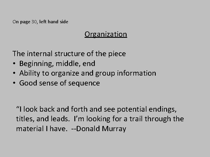 On page 30, left hand side Organization The internal structure of the piece •