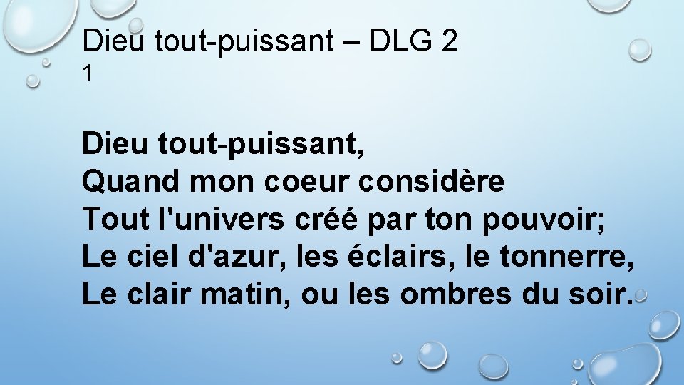 Dieu tout-puissant – DLG 2 1 Dieu tout-puissant, Quand mon coeur considère Tout l'univers