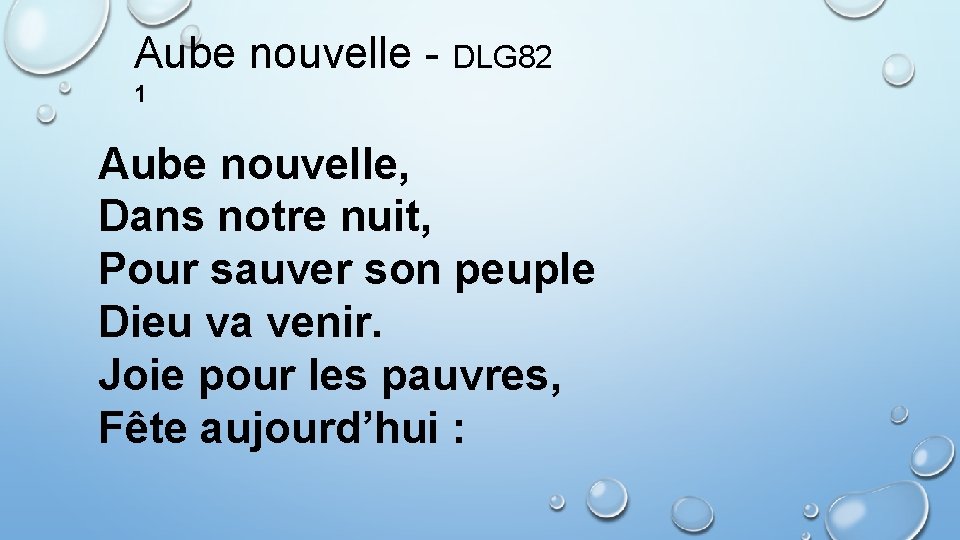 Aube nouvelle - DLG 82 1 Aube nouvelle, Dans notre nuit, Pour sauver son