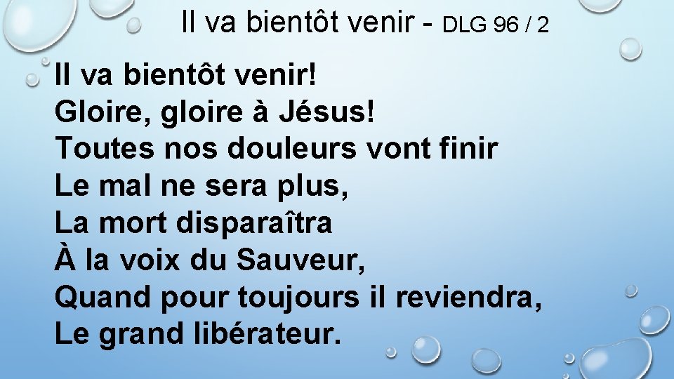 Il va bientôt venir - DLG 96 / 2 Il va bientôt venir! Gloire,