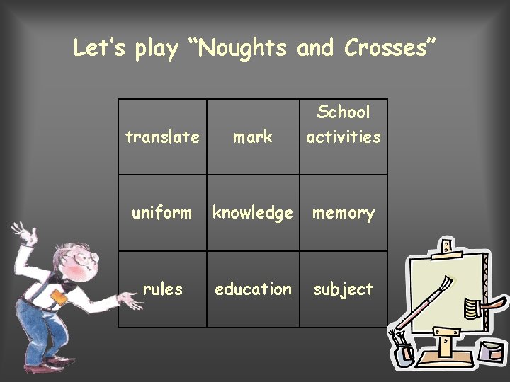 Let’s play “Noughts and Crosses” translate mark School activities uniform knowledge memory rules education