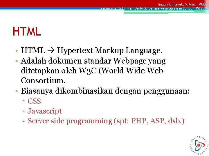 Augury El Rayeb, S. Kom. , MMSI. Pengolahan Informasi Berbasis Bahasa Pemrograman Script |