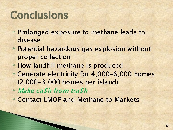 Conclusions Prolonged exposure to methane leads to disease Potential hazardous gas explosion without proper