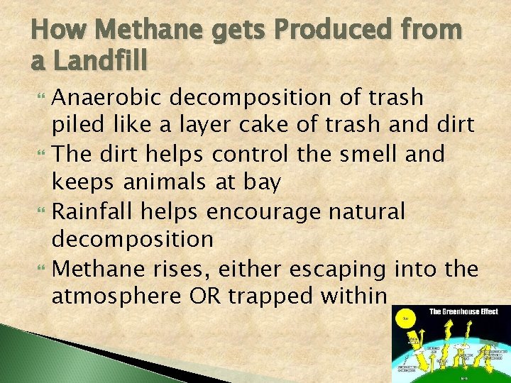 How Methane gets Produced from a Landfill Anaerobic decomposition of trash piled like a