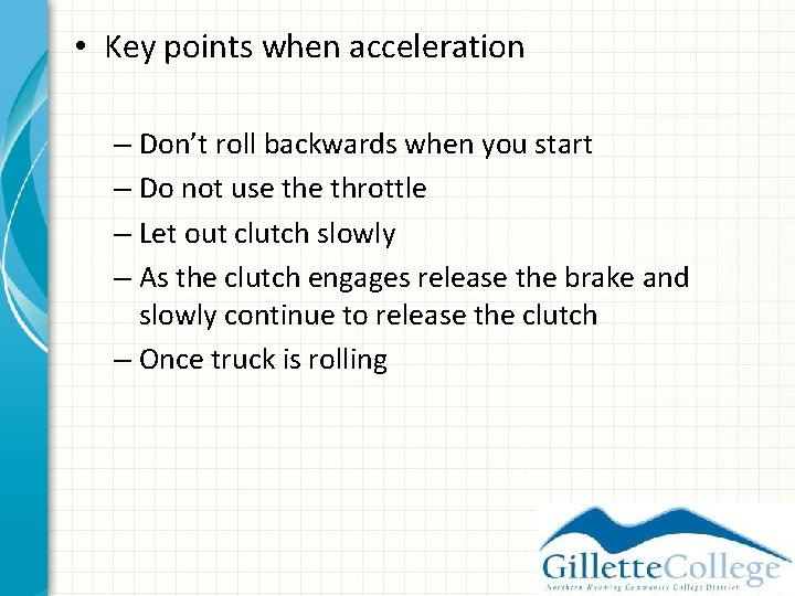 BASIC CONTROLS Accelerating Steering Stopping Backing Safely Key