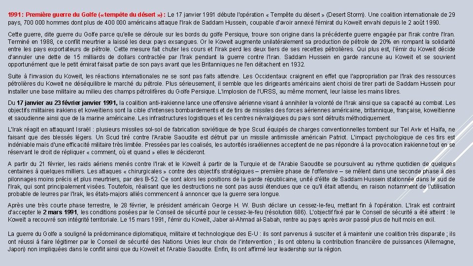 1991 : Première guerre du Golfe ( « tempête du désert » ) :