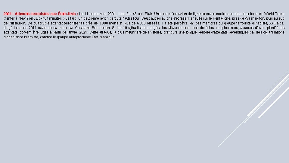 2001 : Attentats terroristes aux États-Unis : Le 11 septembre 2001, il est 8