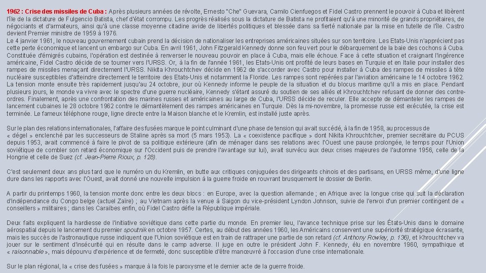 1962 : Crise des missiles de Cuba : Après plusieurs années de révolte, Ernesto