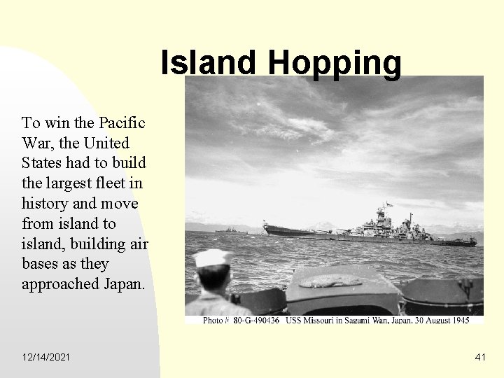 Island Hopping To win the Pacific War, the United States had to build the