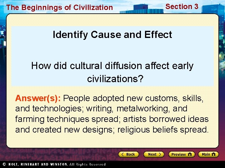 The Beginnings of Civilization Section 3 Identify Cause and Effect How did cultural diffusion