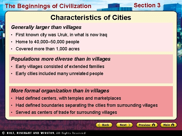 The Beginnings of Civilization Section 3 Characteristics of Cities Generally larger than villages •
