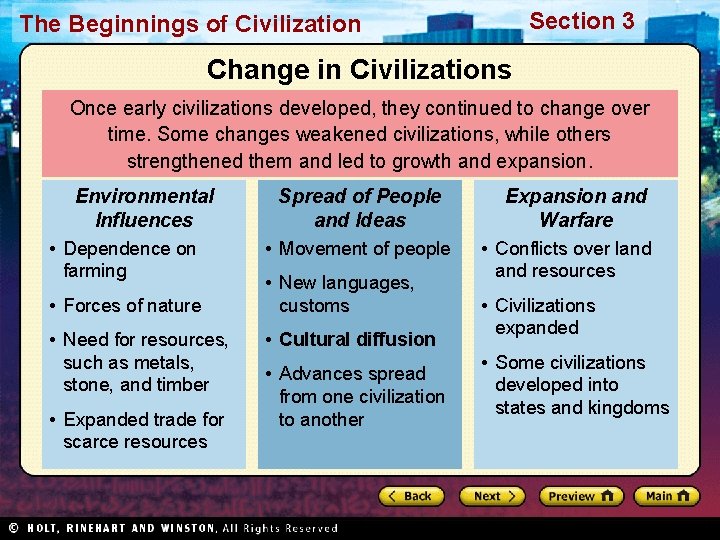 Section 3 The Beginnings of Civilization Change in Civilizations Once early civilizations developed, they