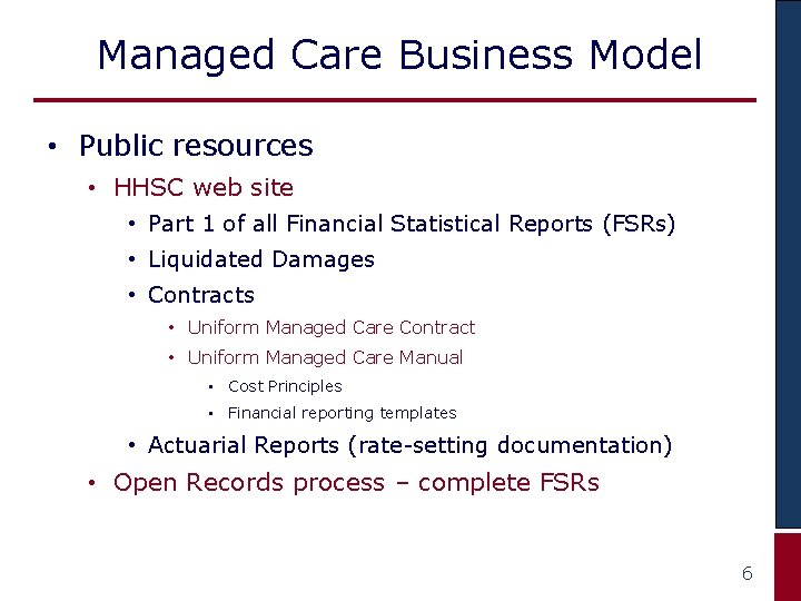 Managed Care Business Model • Public resources • HHSC web site • Part 1