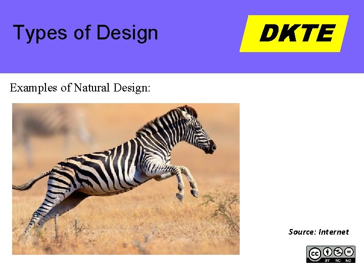 Types of Design DKTE Examples of Natural Design: Source: Internet 