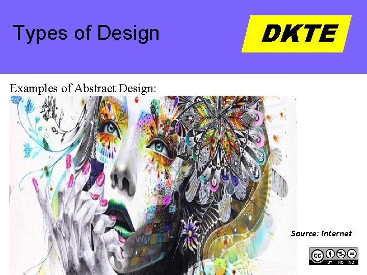 Types of Design DKTE Examples of Abstract Design: Source: Internet 