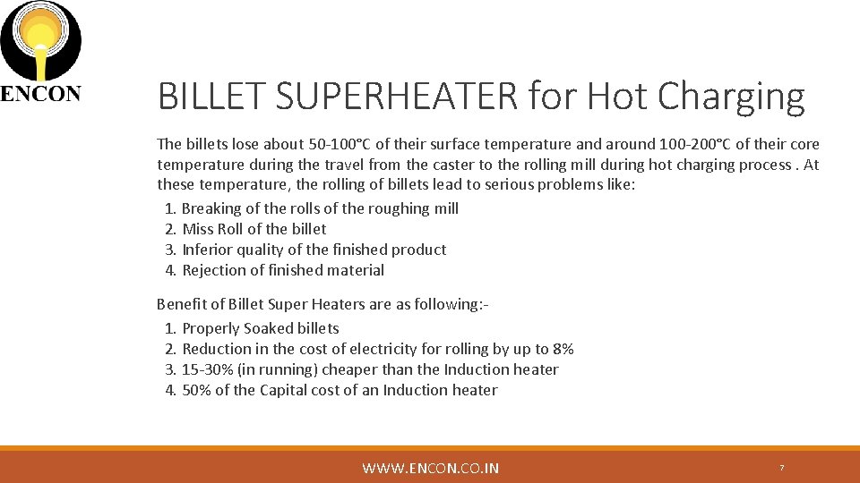 BILLET SUPERHEATER for Hot Charging The billets lose about 50 -100°C of their surface
