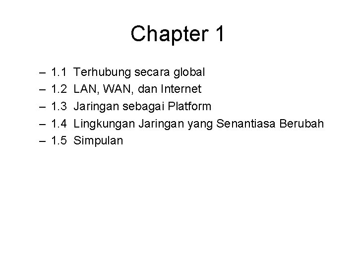 Chapter 1 – – – 1. 1 1. 2 1. 3 1. 4 1.