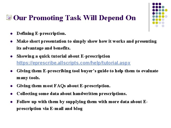 Our Promoting Task Will Depend On l Defining E-prescription. l Make short presentation to