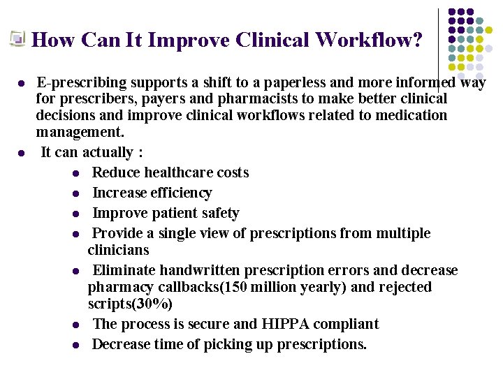 How Can It Improve Clinical Workflow? l l E-prescribing supports a shift to a