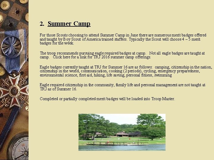 2. Summer Camp For those Scouts choosing to attend Summer Camp in June there