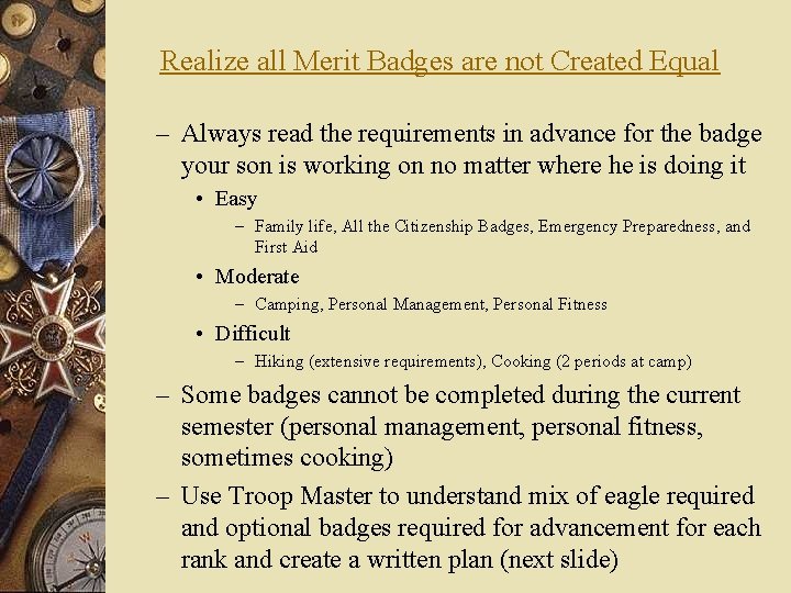 Realize all Merit Badges are not Created Equal – Always read the requirements in