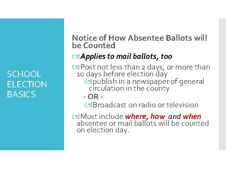 Notice of How Absentee Ballots will be Counted SCHOOL ELECTION BASICS Applies to mail