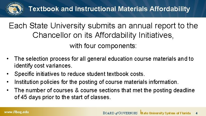 Textbook and Instructional Materials Affordability Each State University submits an annual report to the