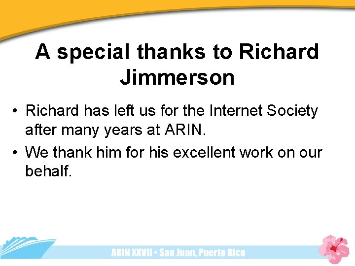 A special thanks to Richard Jimmerson • Richard has left us for the Internet