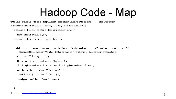 Hadoop Code - Map public static class Map. Class extends Map. Reduce. Base Mapper<Long.