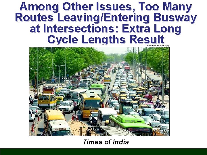 Among Other Issues, Too Many Routes Leaving/Entering Busway at Intersections: Extra Long Cycle Lengths