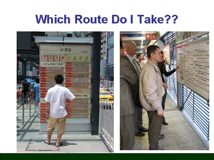 Which Route Do I Take? ? 