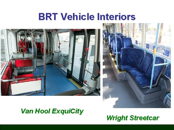 BRT Vehicle Interiors Van Hool Exqui. City Wright Streetcar 