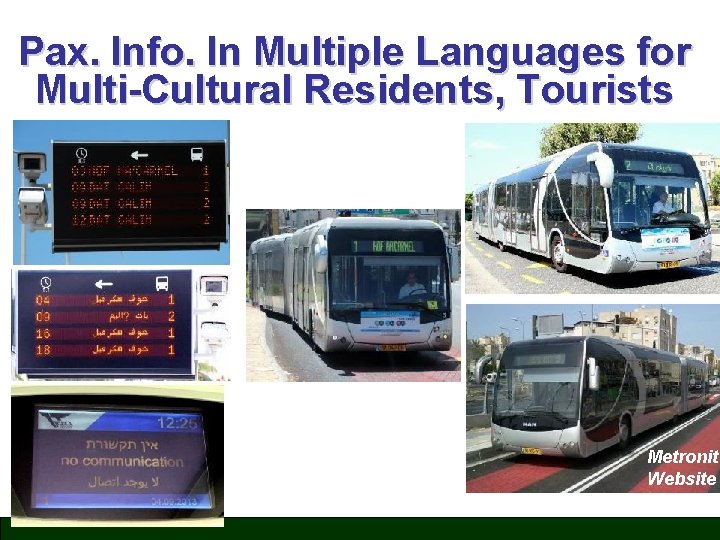 Pax. Info. In Multiple Languages for Multi-Cultural Residents, Tourists Metronit Website 
