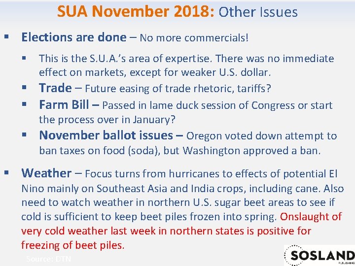 SUA November 2018: Other Issues § Elections are done – No more commercials! This